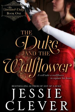 The Duke and the Wallflower by Jessie Clever