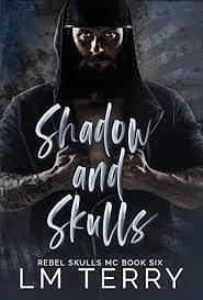 Shadow and Skulls by L.M. Terry
