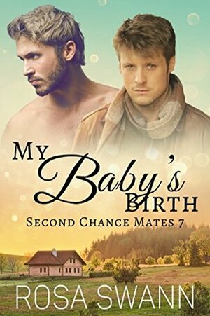 My Baby's Birth by Rosa Swann