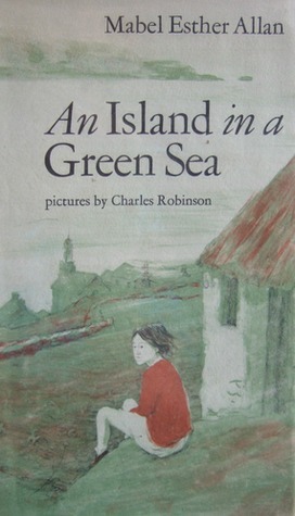 An Island In A Green Sea by Mabel Esther Allan