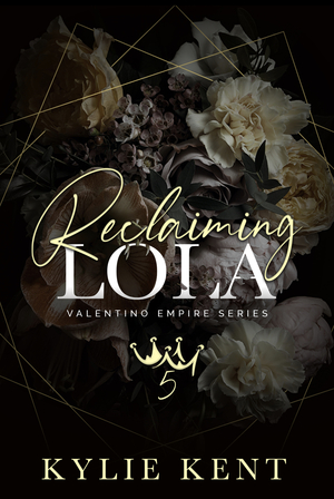 Reclaiming Lola by Kylie Kent