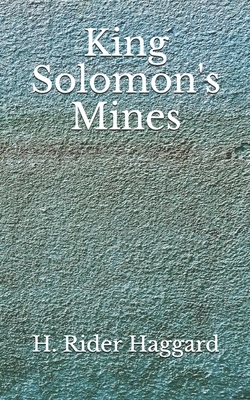 King Solomon's Mines: (Aberdeen Classics Collection) by H. Rider Haggard