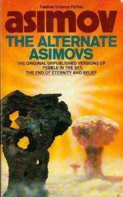 The Alternate Asimovs by Isaac Asimov