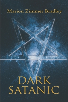 Dark Satanic by Marion Zimmer Bradley