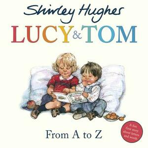 Lucy and Tom's ABC by Shirley Hughes