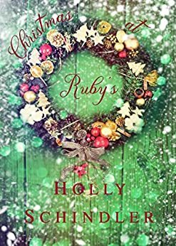 Christmas at Ruby's by Holly Schindler