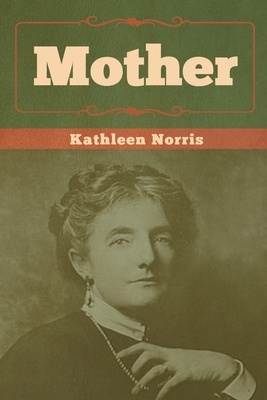 Mother by Kathleen Norris