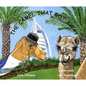 The Camel That Got Away by Una Rawlinson, Julia Johnson