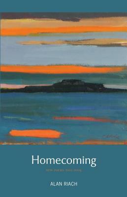 Homecoming: New Poems 2001-2009 by Alan Riach