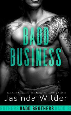 Badd Business by Jasinda Wilder