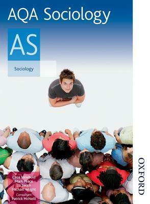Aqa Sociology as by Liz Swain, Mike Wright, Circe Newbold