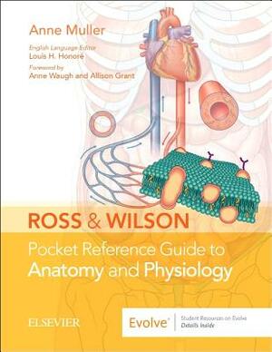 Ross & Wilson Pocket Reference Guide to Anatomy and Physiology by Anne Muller
