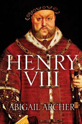 Henry VIII by Abigail Archer