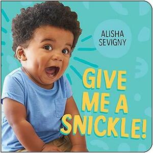 Give Me a Snickle! by Alisha Sevigny