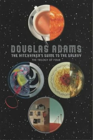 The Hitchhiker's Guide to the Galaxy: A Trilogy in Four Parts by Douglas Adams