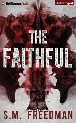 The Faithful by S. M. Freedman
