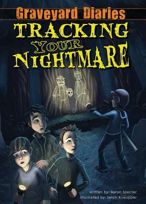 Tracking Your Nightmare by Baron Specter