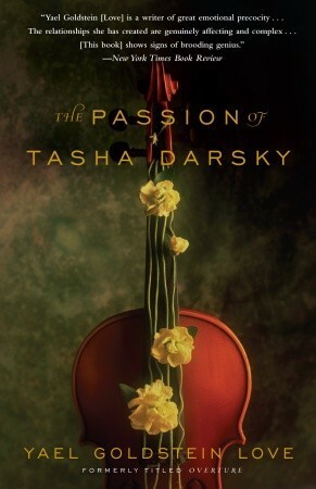 The Passion of Tasha Darsky by Yael Goldstein-Love