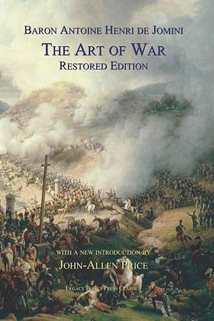The Art of War: Restored Edition by George H. Mendell, Antoine-Henri Jomini