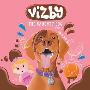 Vizby: The Naughty Dog - Book 2 by Karla Johnston, Roland Simons