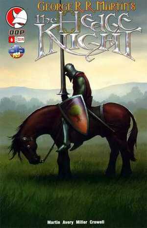 The Hedge Knight, Issue 6 by Ben Avery, Ted Nasmith, Robert Silverberg, George R.R. Martin, Mike S. Miller, Bill Tortolini