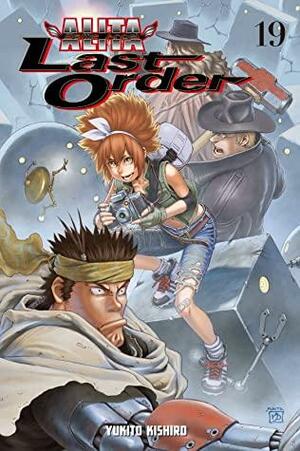 Battle Angel Alita: Last Order, Vol. 19 by Yukito Kishiro