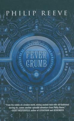 Fever Crumb by Philip Reeve