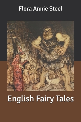 English Fairy Tales by Flora Annie Steel