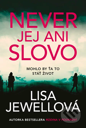 Never jej ani slovo by Lisa Jewell