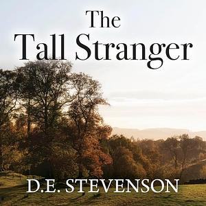 The Tall Stranger by D.E. Stevenson