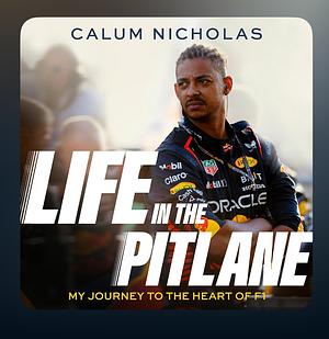 Life in the Pitlane by Calum Nicholas