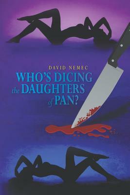 Who's Dicing the Daughters of Pan? by David Nemec