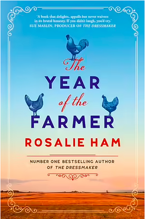 The Year of the Farmer by Rosalie Ham