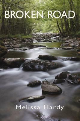 The Broken Road: Poems by Melissa Hardy