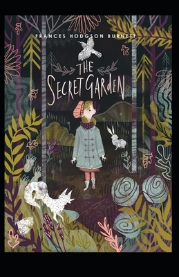 The Secret Garden Illustrated by Frances Hodgson Burnett