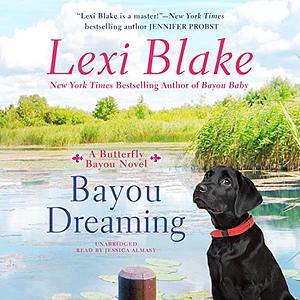 Bayou Dreaming by Lexi Blake