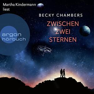 Zwischen zwei Sternen by Becky Chambers