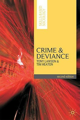 Crime and Deviance by Tony Lawson, Tim Heaton