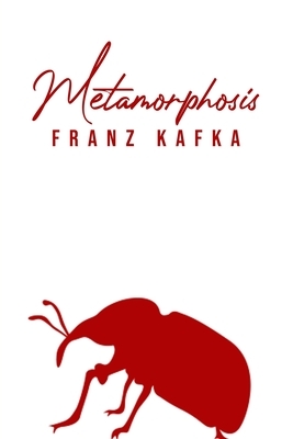 Metamorphosis by Franz Kafka