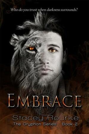 Embrace by Stacey Rourke