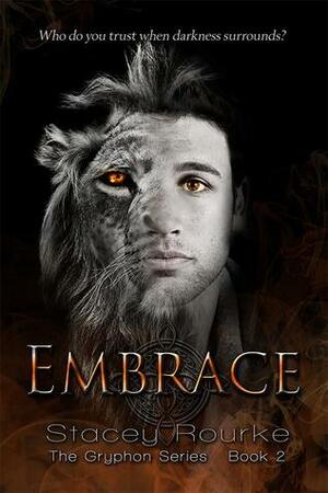 Embrace by Stacey Rourke