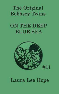 The Bobbsey Twins on the Deep Blue Sea by Laura Lee Hope