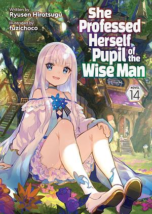 She Professed Herself Pupil of the Wise Man, Vol. 14 by Ryusen Hirotsugu