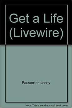 Get a Life by Jenny Pausacker