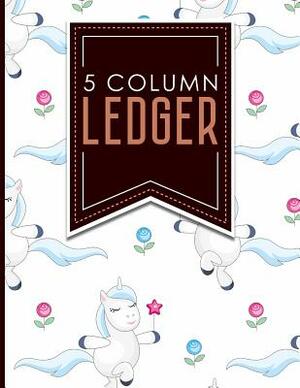 5 Column Ledger: Ledger Pad, Accounting Ledgers For Small Business, Home Ledger Book, Cute Unicorns Cover, 8.5" x 11", 100 pages by Moito Publishing