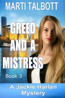 Greed and a Mistress by Marti Talbott