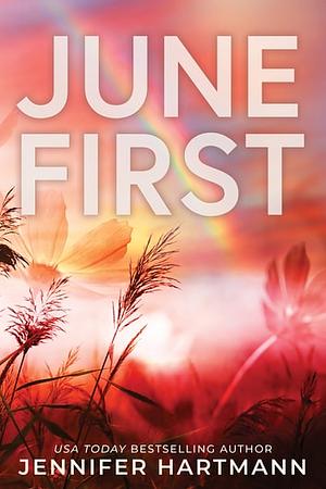 June First by Jennifer Hartmann