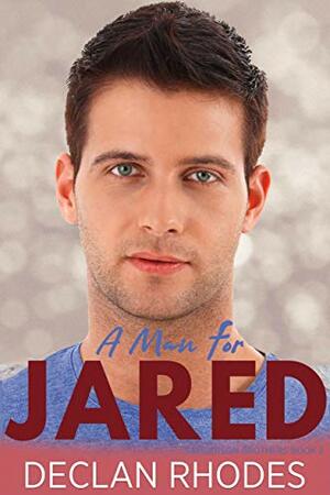 A Man for Jared by Declan Rhodes