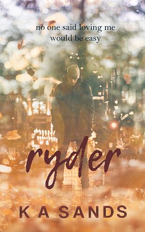 Ryder by K.A. Sands, K.A. Sands