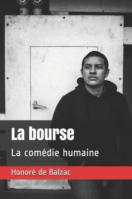 La bourse: La comédie humaine by Honoré de Balzac